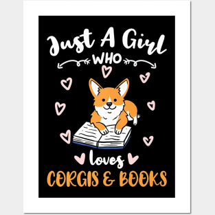 Just A Girl Who Loves Corgis And Books Premium Posters and Art